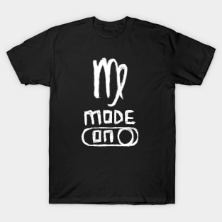 Virgo Mode ON, Zodiac Sign T-Shirt